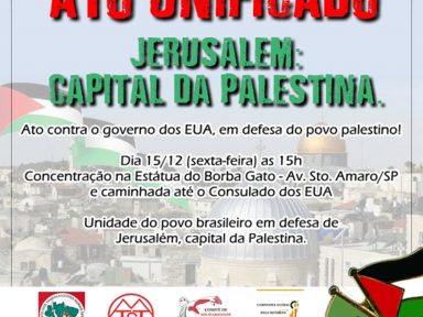Marcha “Jerusalém capital da Palestina” dirige-se ao consulado dos EUA em SP