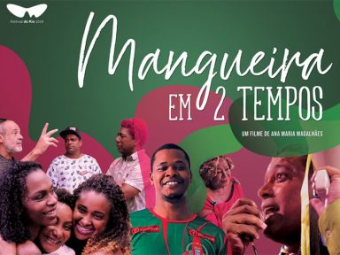 Festival do Itaú Cinemas apresenta o documentário “Mangueira em dois tempos”