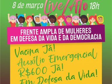 8 de Março: Confederação das Mulheres do Brasil realiza ato “por vacina e auxílio já!”