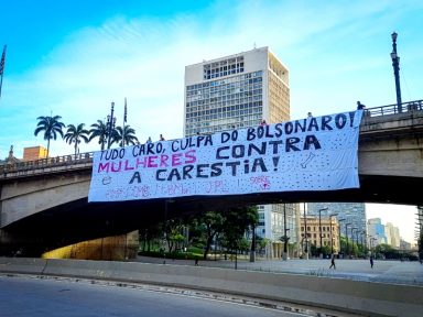 8 de Março: “Tudo caro, culpa do Bolsonaro”, denunciam entidades de mulheres em SP