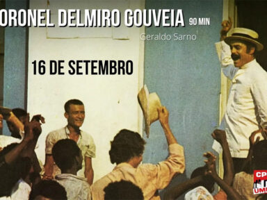 Mostra Independência exibe “Coronel Delmiro Gouveia”, de Geraldo Sarno, morto pelo coronavírus